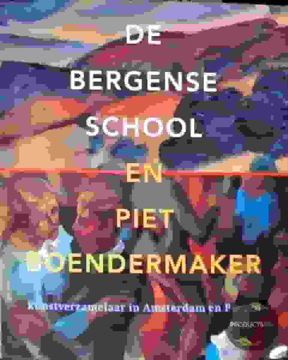 Piet Boendermaker: kunstverzamelaar van de Bergense school